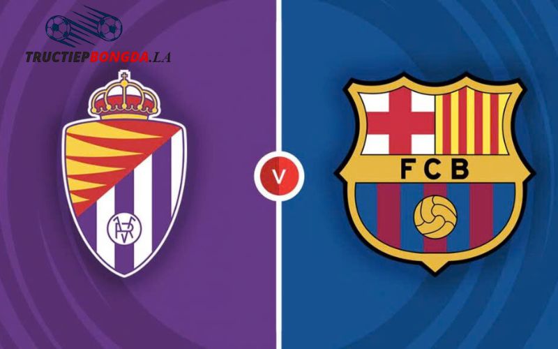 Nhận định Barcelona vs Valladolid về kết quả trận đấu